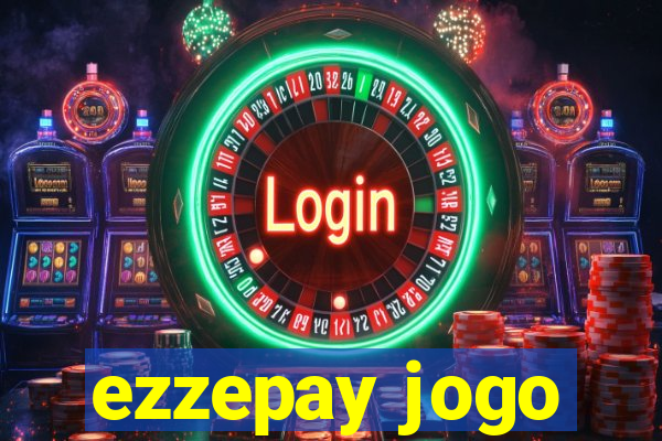 ezzepay jogo